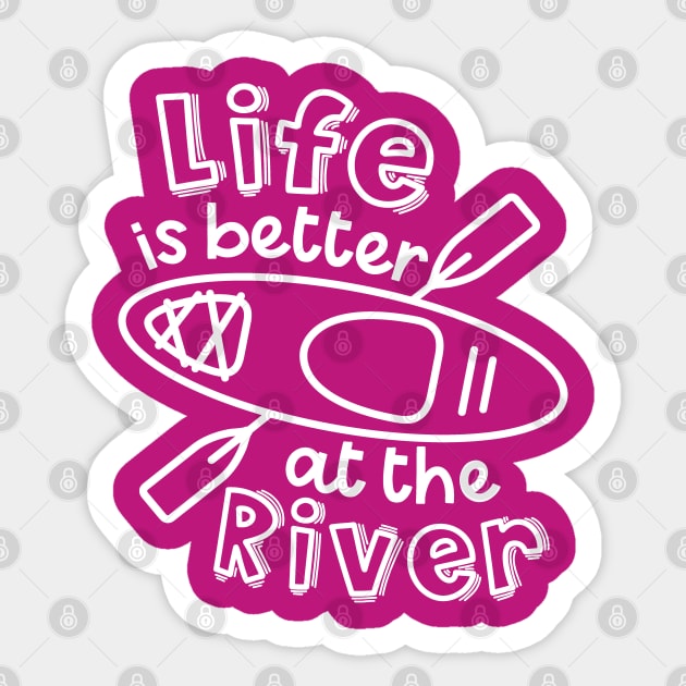 Life Is Better At The River Kayaking Sticker by GlimmerDesigns